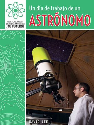cover image of Un día de trabajo de un astrónomo (A Day at Work with an Astronomer)